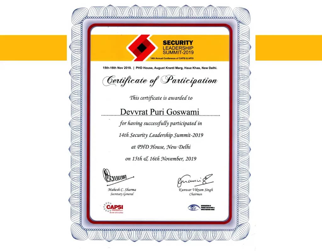 Certificate of Participation(Security Leadership summit 2019) This certificate is Awarded to Devvrat Puri Goswami.